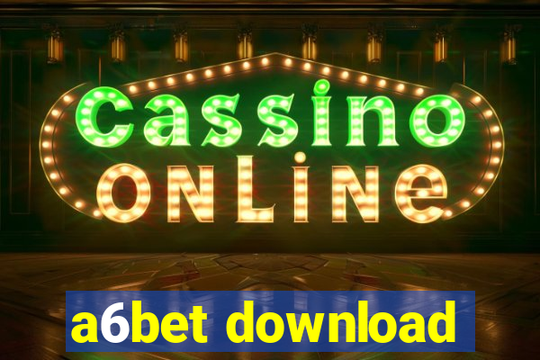 a6bet download